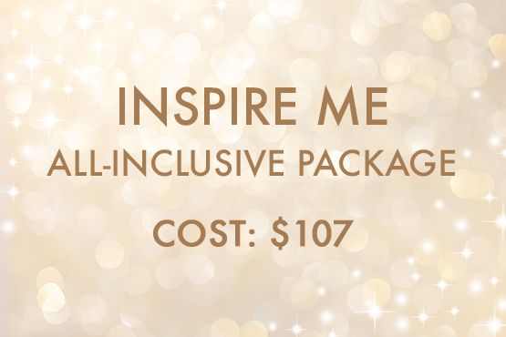 INSPIRE ME ALL-INCLUSIVE PACKAGE: